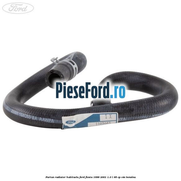 Furtun radiator habitaclu Ford Fiesta 1996-2001 1.0 i 65 cp C4E benzina