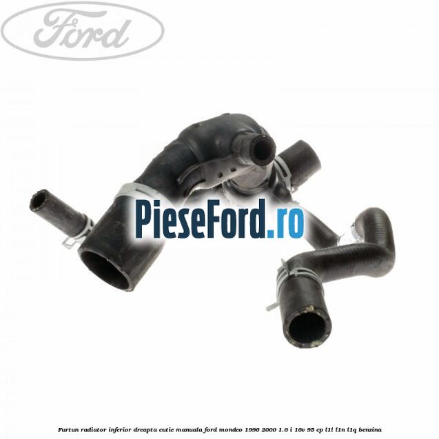 Furtun radiator inferior, dreapta, cutie manuala Ford Mondeo 1996-2000 1.6 i 16V 95 cp L1L, L1N, L1Q benzina