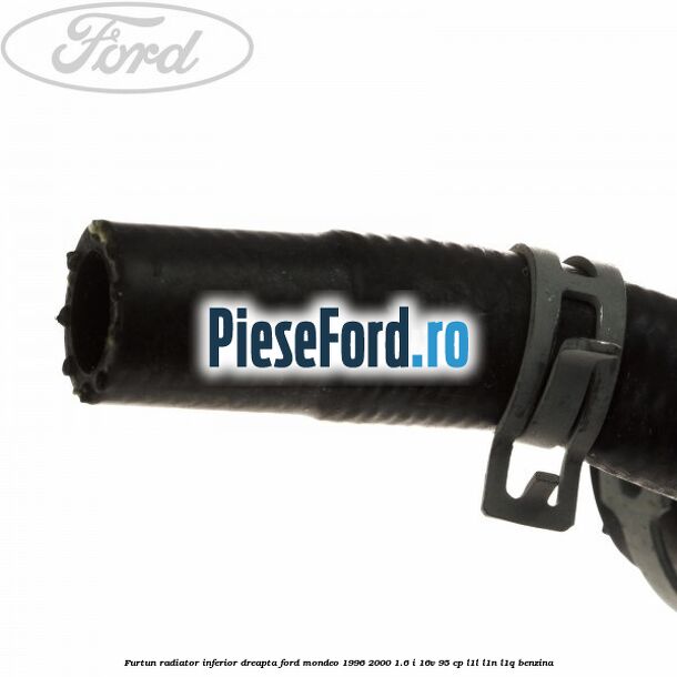 Furtun radiator inferior, dreapta Ford Mondeo 1996-2000 1.6 i 16V 95 cp L1L, L1N, L1Q benzina