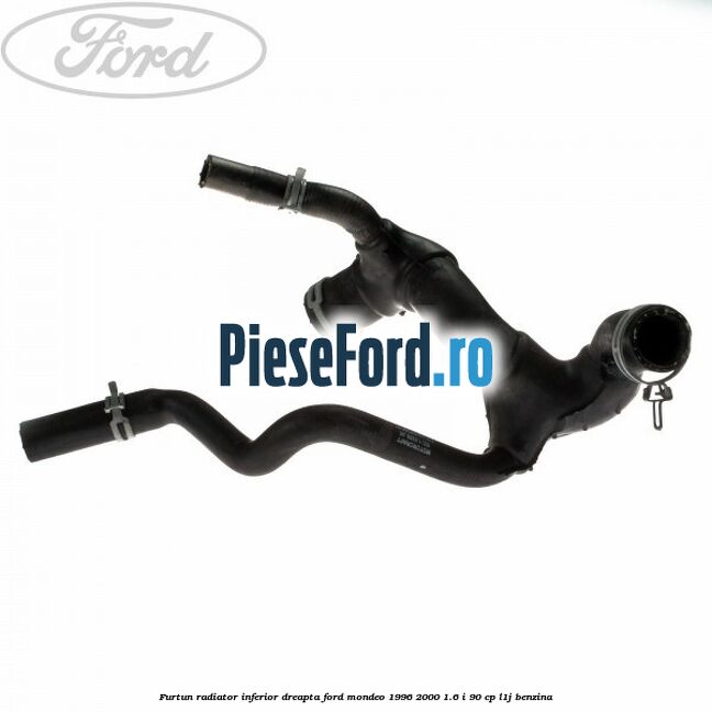 Furtun radiator inferior, dreapta Ford Mondeo 1996-2000 1.6 i 90 cp L1J benzina
