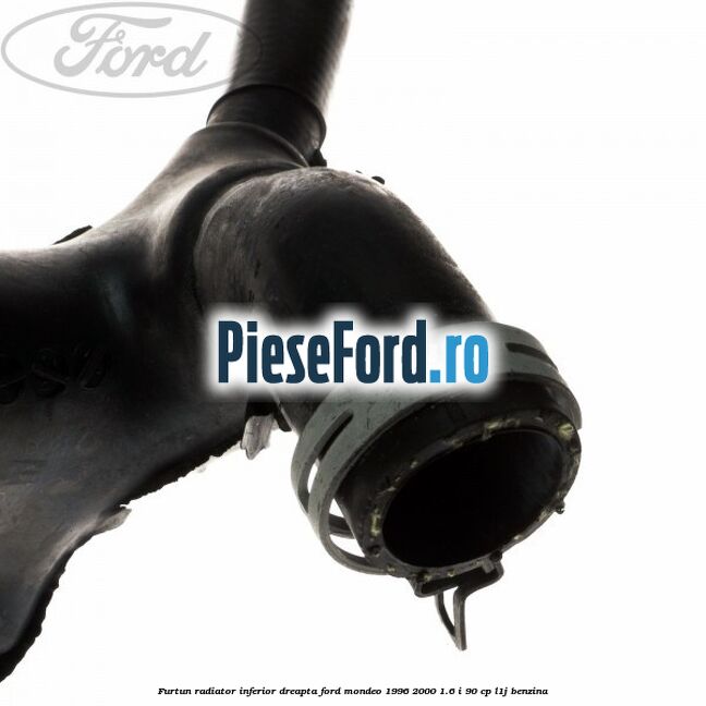 Furtun radiator inferior, dreapta Ford Mondeo 1996-2000 1.6 i 90 cp L1J benzina