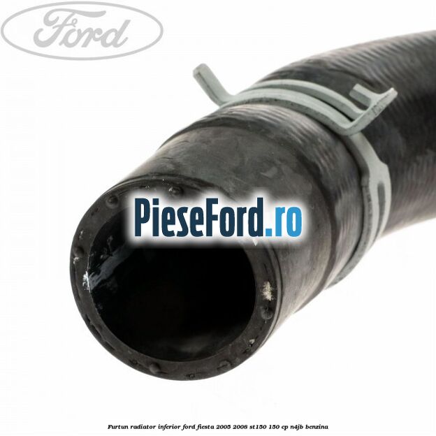 Furtun radiator inferior Ford Fiesta 2005-2008 ST150 150 cp N4JB benzina