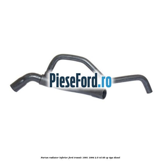 Furtun radiator inferior Ford Transit 1991-1994 2.5 TD 85 cp 4GA diesel