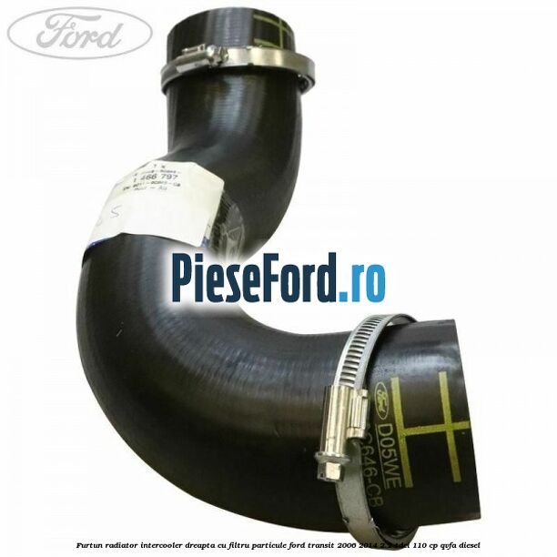 Furtun radiator intercooler dreapta cu filtru particule Ford Transit 2006-2014 2.2 TDCi 110 cp QVFA diesel