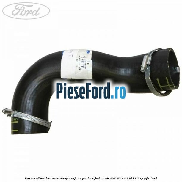 Furtun radiator intercooler dreapta cu filtru particule Ford Transit 2006-2014 2.2 TDCi 110 cp QVFA diesel