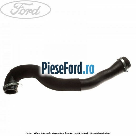 Furtun radiator intercooler dreapta Ford Focus 2011-2014 1.6 TDCi 115 cp T1DA, T1DB diesel