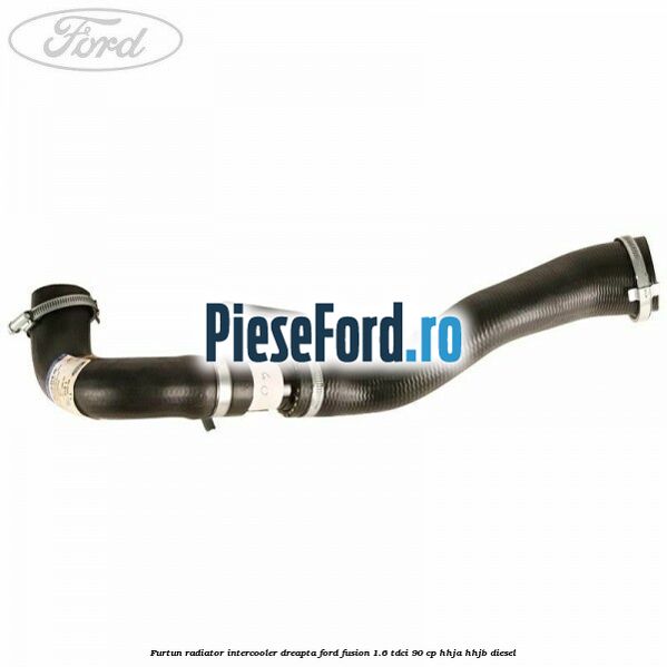 Furtun radiator intercooler dreapta Ford Fusion 1.6 TDCi 90 cp HHJA, HHJB diesel