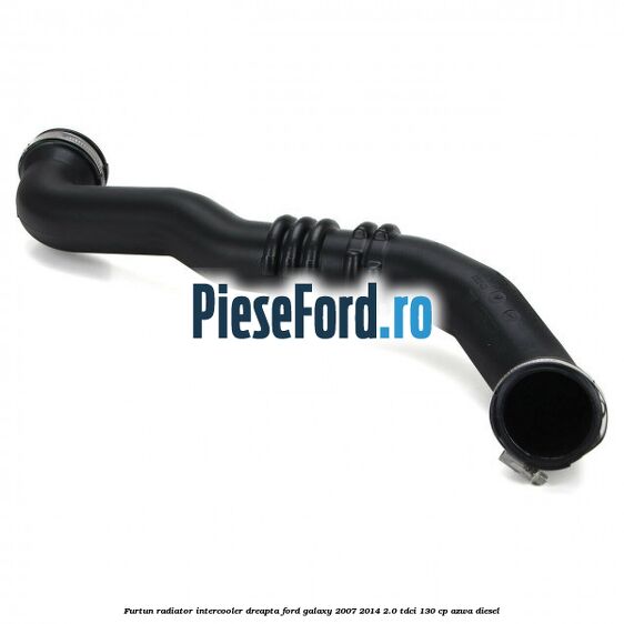 Furtun radiator intercooler dreapta Ford Galaxy 2007-2014 2.0 TDCi 130 cp Furtun radiator intercooler dreapta Ford Galaxy 2007-2014 2.0 TDCi 130 cp AZWA diesel