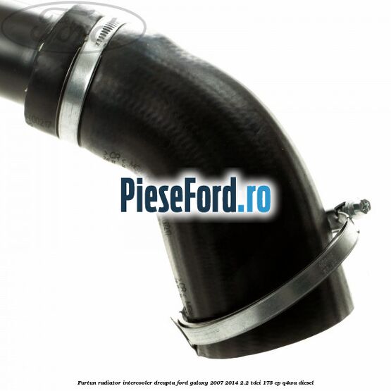 Furtun radiator intercooler dreapta Ford Galaxy 2007-2014 2.2 TDCi 175 cp Q4WA diesel
