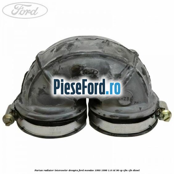 Furtun radiator intercooler dreapta Ford Mondeo 1993-1996 1.8 TD 90 cp RFM, RFN diesel