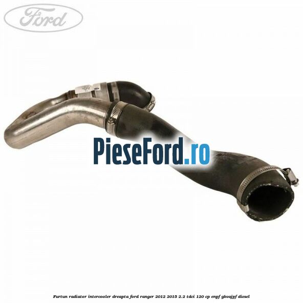 Furtun radiator intercooler dreapta Ford Ranger 2012-2015 2.2 TDCi 120 cp Furtun radiator intercooler dreapta Ford Ranger 2012-2015 2.2 TDCi 120 cp ENPF, GBVAJPF diesel