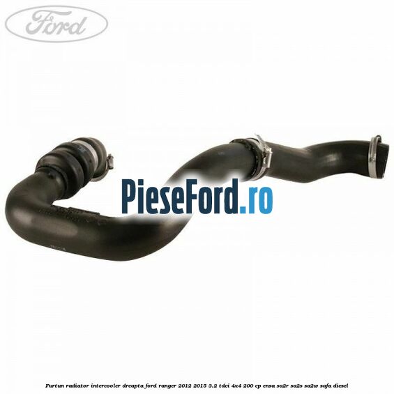 Furtun radiator intercooler dreapta Ford Ranger 2012-2015 3.2 TDCi 4x4 200 cp ENSA, SA2R, SA2S, SA2W, SAFA diesel