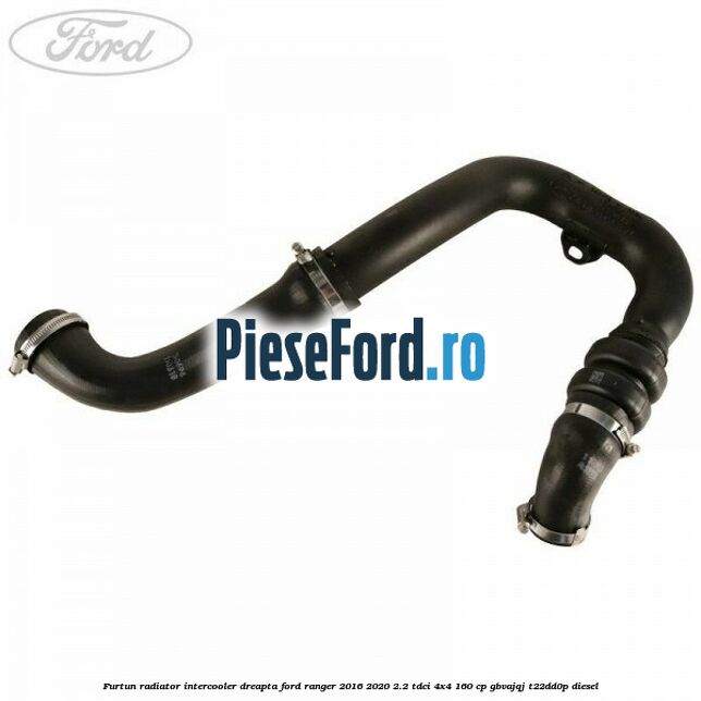 Furtun radiator intercooler dreapta Ford Ranger 2016-2020 2.2 TDCi 4x4 160 cp Furtun radiator intercooler dreapta Ford Ranger 2016-2020 2.2 TDCi 4x4 160 cp GBVAJQJ, T22DD0P diesel