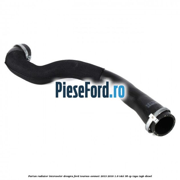 Furtun radiator intercooler dreapta Ford Tourneo Connect 2013-2018 1.6 TDCi 95 cp TZGA, TZGB diesel