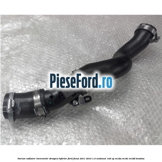 Furtun radiator intercooler dreapta inferior Ford Focus 2011-2014 1.0 EcoBoost 125 cp M1DA, M1DC, M1DD benzina