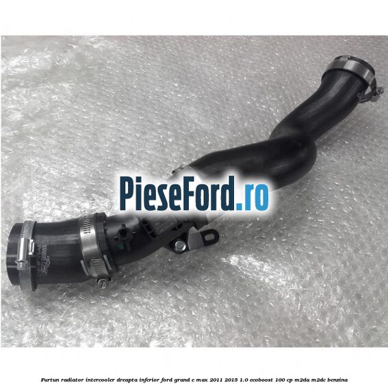 Furtun radiator intercooler dreapta inferior Ford Grand C-Max 2011-2015 1.0 EcoBoost 100 cp M2DA, M2DC benzina