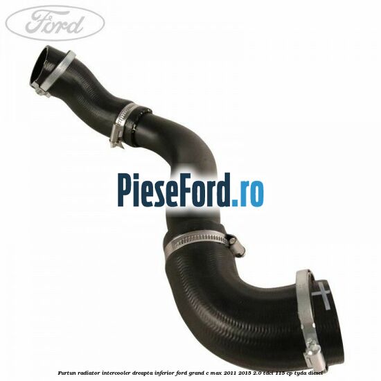 Furtun radiator intercooler dreapta inferior Ford Grand C-Max 2011-2015 2.0 TDCi 115 cp TYDA diesel