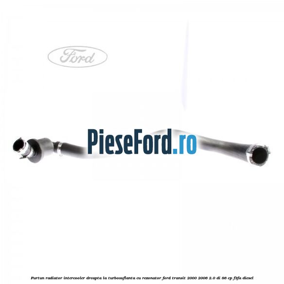 Furtun radiator intercooler dreapta la turbosuflanta cu rezonator Ford Transit 2000-2006 2.0 DI 86 cp F3FA diesel