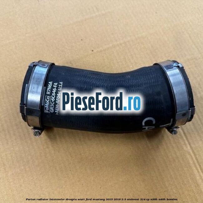 Furtun radiator intercooler dreapta scurt Ford Mustang 2015-2018 2.3 EcoBoost 314 cp N38H, N48H benzina