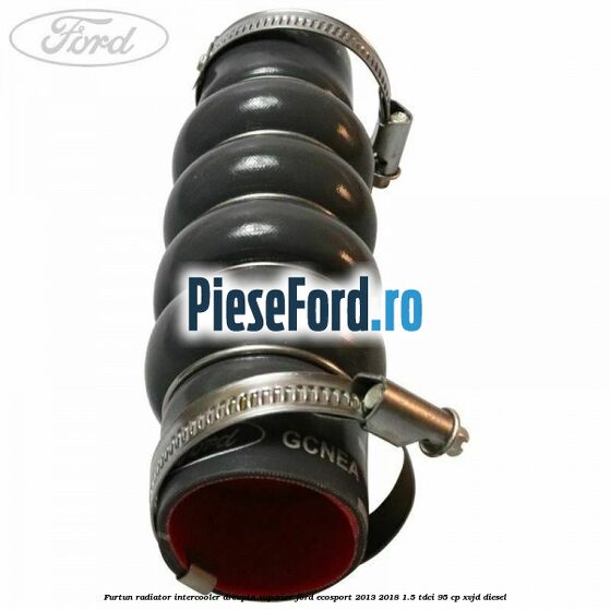 Furtun radiator intercooler dreapta superior Ford EcoSport 2013-2018 1.5 TDCi 95 cp XVJD diesel