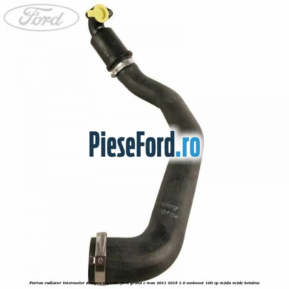 Furtun radiator intercooler dreapta superior Ford Grand C-Max 2011-2015 1.0 EcoBoost 100 cp M2DA, M2DC benzina