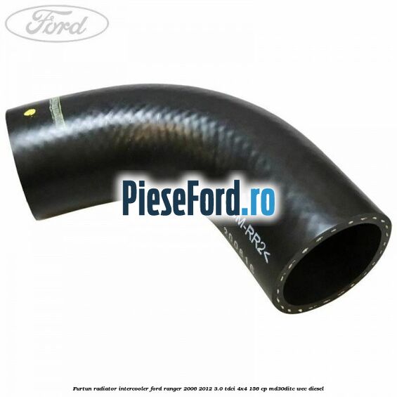 Furtun radiator intercooler Ford Ranger 2006-2012 3.0 TDCi 4x4 156 cp MD30DITC, WEC diesel