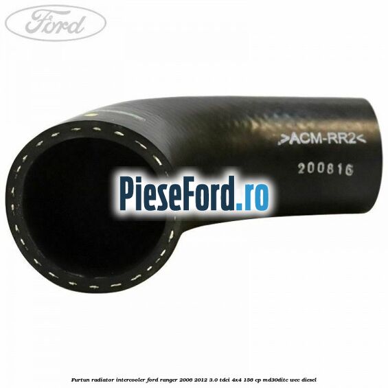 Furtun radiator intercooler Ford Ranger 2006-2012 3.0 TDCi 4x4 156 cp MD30DITC, WEC diesel