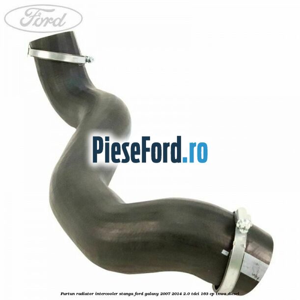 Furtun radiator intercooler stanga Ford Galaxy 2007-2014 2.0 TDCi 163 cp Furtun radiator intercooler stanga Ford Galaxy 2007-2014 2.0 TDCi 163 cp TXWA diesel