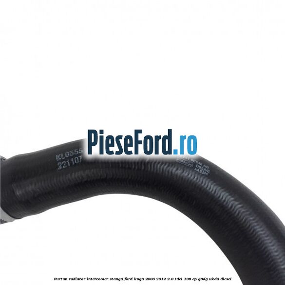 Furtun radiator intercooler stanga Ford Kuga 2008-2012 2.0 TDCi 136 cp Furtun radiator intercooler stanga Ford Kuga 2008-2012 2.0 TDCi 136 cp G6DG, UKDA diesel