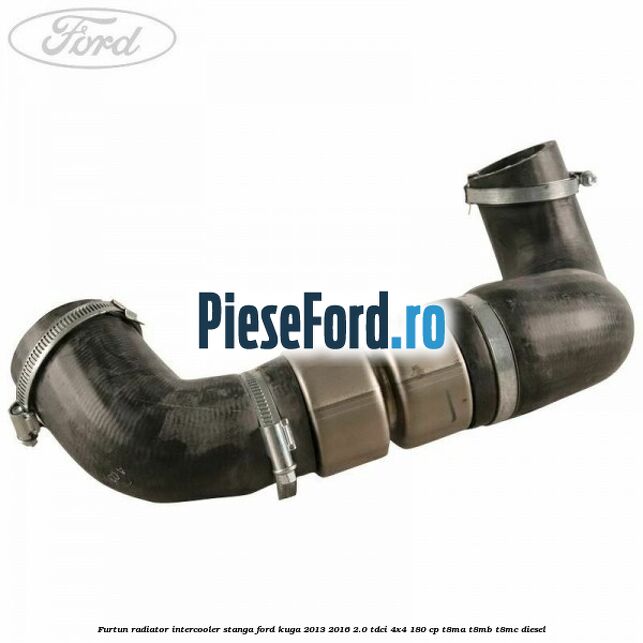 Furtun radiator intercooler stanga Ford Kuga 2013-2016 2.0 TDCi 4x4 180 cp Furtun radiator intercooler stanga Ford Kuga 2013-2016 2.0 TDCi 4x4 180 cp T8MA, T8MB, T8MC diesel