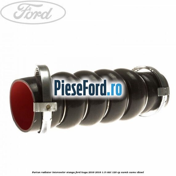 Furtun radiator intercooler stanga Ford Kuga 2016-2018 1.5 TDCi 120 cp XWMB, XWMC diesel
