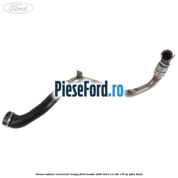 Furtun radiator intercooler stanga Ford Mondeo 2008-2014 2.2 TDCi 175 cp Q4BA diesel