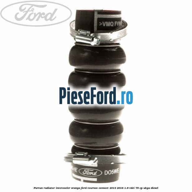 Furtun radiator intercooler stanga Ford Tourneo Connect 2013-2018 1.6 TDCi 75 cp UBGA diesel