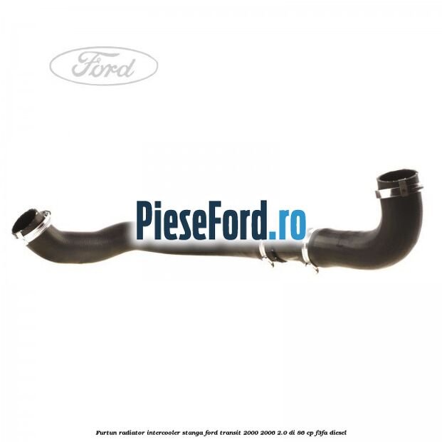 Furtun radiator intercooler stanga Ford Transit 2000-2006 2.0 DI 86 cp F3FA diesel