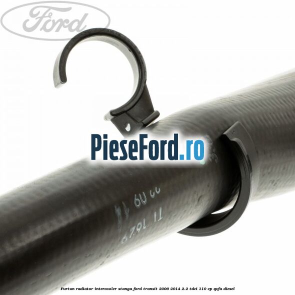 Furtun radiator intercooler stanga Ford Transit 2006-2014 2.2 TDCi 110 cp Furtun radiator intercooler stanga Ford Transit 2006-2014 2.2 TDCi 110 cp QVFA diesel