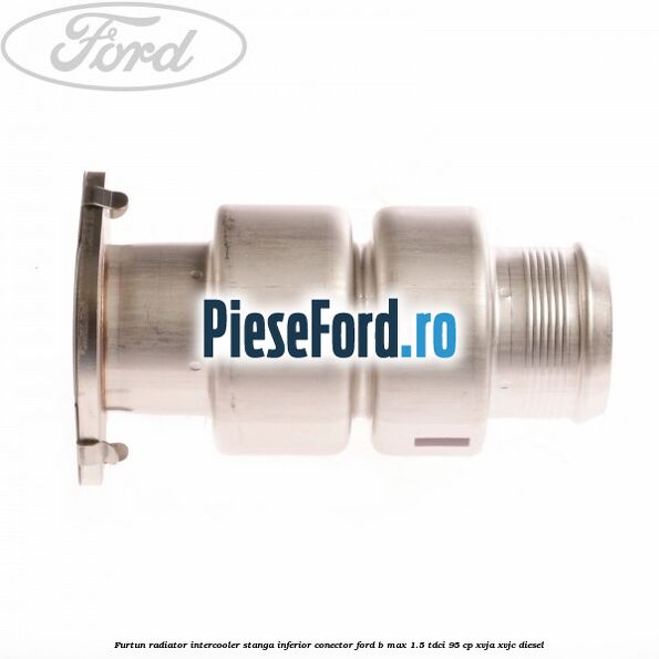 Furtun radiator intercooler stanga inferior, conector Ford B-Max 1.5 TDCi 95 cp XVJA, XVJC diesel