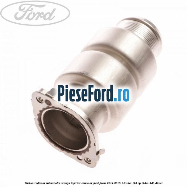 Furtun radiator intercooler stanga inferior, conector Ford Focus 2014-2018 1.6 TDCi 115 cp T1DA, T1DB diesel
