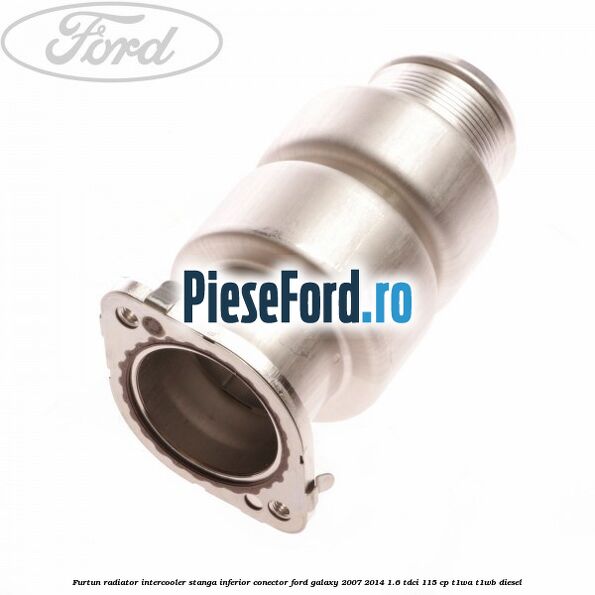Furtun radiator intercooler stanga inferior, conector Ford Galaxy 2007-2014 1.6 TDCi 115 cp Furtun radiator intercooler stanga inferior, conector Ford Galaxy 2007-2014 1.6 TDCi 115 cp T1WA, T1WB diesel
