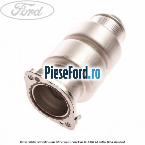 Furtun radiator intercooler stanga inferior, conector Ford Kuga 2019-2023 1.5 EcoBlue 120 cp ZTDA diesel