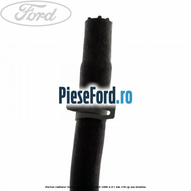 Furtun radiator motor Ford Mondeo 1993-1996 2.5 i 24V 170 cp SEA benzina