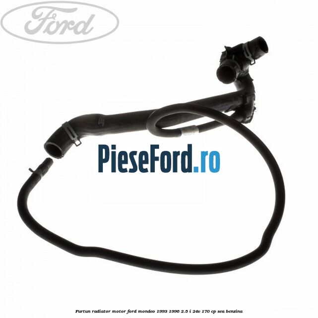 Furtun radiator motor Ford Mondeo 1993-1996 2.5 i 24V 170 cp SEA benzina