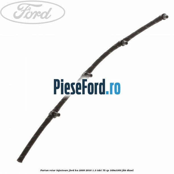 Furtun retur injectoare Ford Ka 2009-2016 1.3 TDCi 75 cp 169A1000, FD4 diesel