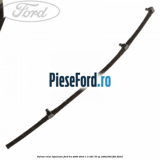 Furtun retur injectoare Ford Ka 2009-2016 1.3 TDCi 75 cp 169A1000, FD4 diesel