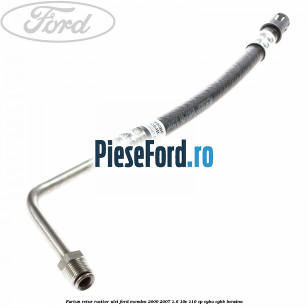 Furtun retur racitor ulei Ford Mondeo 2000-2007 1.8 16V 110 cp CGBA, CGBB benzina