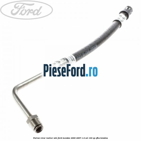 Furtun retur racitor ulei Ford Mondeo 2000-2007 1.8 SCi 130 cp CFBA benzina