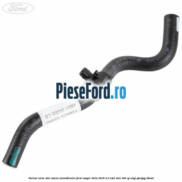 Furtun retur ulei caseta servodirectie Ford Ranger 2012-2015 2.2 TDCi 4x4 150 cp ENQJ, GBVAJQJ diesel