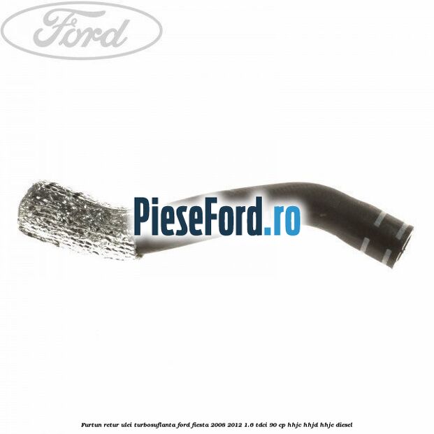 Furtun retur ulei turbosuflanta Ford Fiesta 2008-2012 1.6 TDCi 90 cp HHJC, HHJD, HHJE diesel