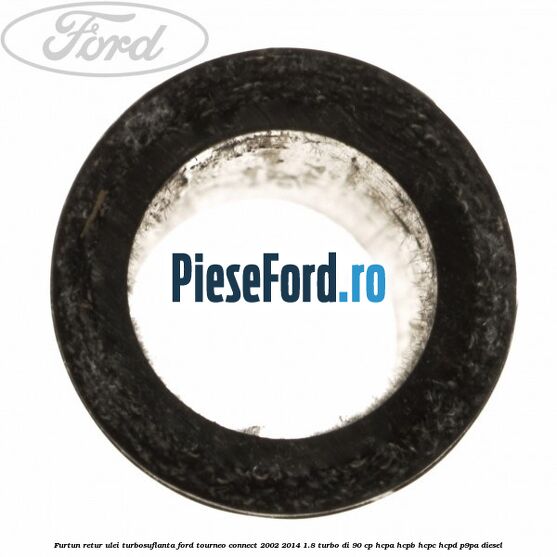 Furtun retur ulei turbosuflanta Ford Tourneo Connect 2002-2014 1.8 Turbo Di 90 cp HCPA, HCPB, HCPC, HCPD, P9PA diesel