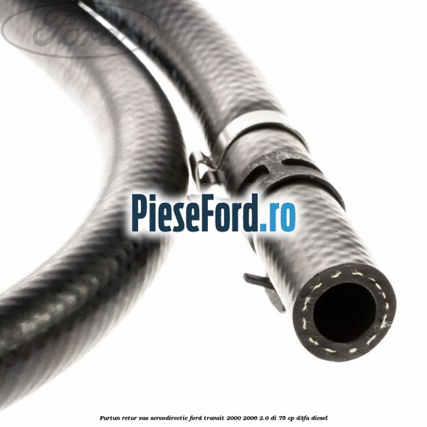 Furtun retur vas servodirectie Ford Transit 2000-2006 2.0 DI 75 cp D3FA diesel