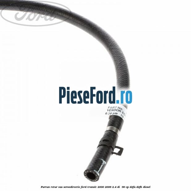 Furtun retur vas servodirectie Ford Transit 2000-2006 2.4 DI  90 cp D2FA, D2FB diesel